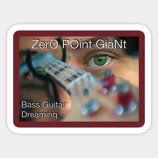 ZPG - Bass Guitar Dreaming Sticker